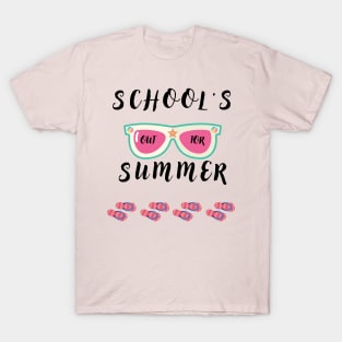 SCHOOL'S OUT FOR SUMMER T-Shirt